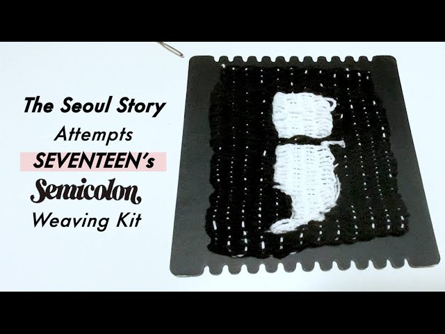 The Seoul Story Attempts SEVENTEEN's Semicolon Weaving Kit - YouTube
