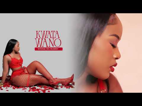 Winnie Wa Mummy Kwata Wano Official Audio 