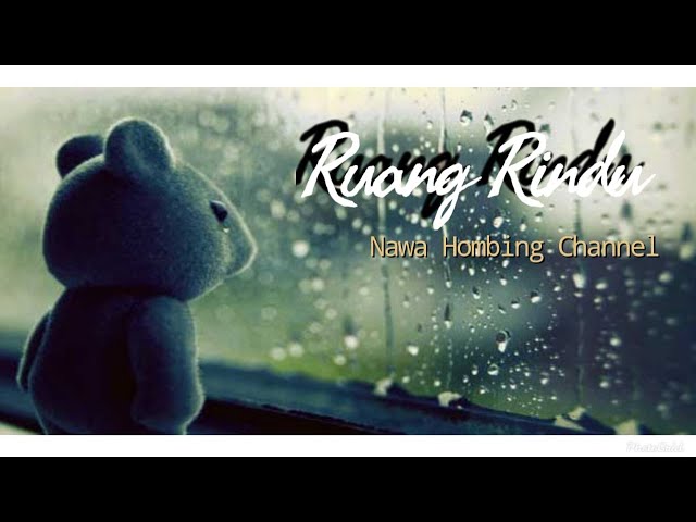 PUISI BAPER  -TENTANG RINDU [[Nawa Hombing Channel]] class=