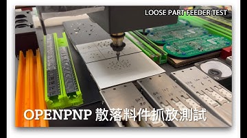 OpenPnP LoosePartFeeder Test and Pipeline Configuration
