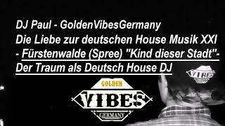 DLZDHM XXI - Fürstenwalde (Spree) "Kind dieser Stadt" - Der Traum als Deutsch House DJ | GvG