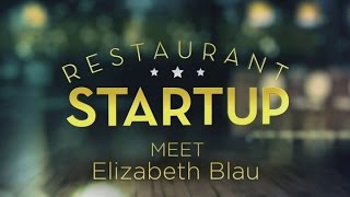 Meet Elizabeth Blau | Restaurant Startup