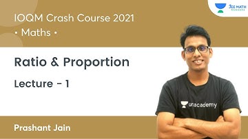 L-1 Ratio & Proportion | IOQM Crash Course 2021 | Maths | IIT JEE | JEE Math Rankers | Prashant Jain