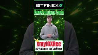 Bitfinex Exchange Empfehlungs-Code _xmyI0XRee_ Erhalten Sie 20% Rabatt auf Handelsgebühren