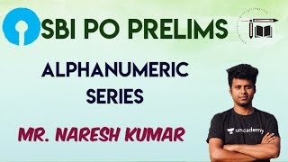 SBI PO prelims|Alphanumeric Series | Mr.Naresh kumar