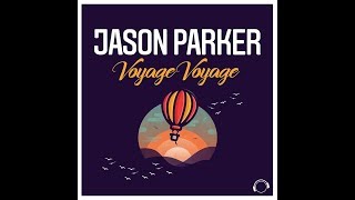 Jason Parker - Voyage Voyage (Club Mix Edit)
