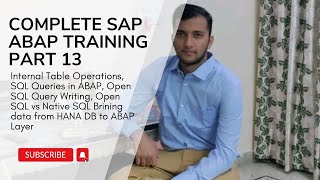 13. Internal Table Operations, SQL Queries in ABAP, Open SQL Query Writing, Brining data from HANA