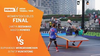 Asian teqball Tour - Dubai |Women's Doubles Final| J.Seesawad A.Homdee vs S.Wongkhamchan J.Kuntatong