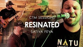 Resinated &#39;Sativa Feva&#39; CTM Sessions