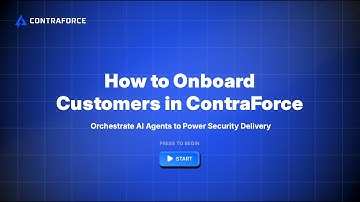 How to Onboard Customers in ContraForce