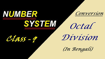 Octal Division | Number System | Digital Electronics I In Bengali | 09