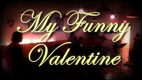 MY FUNNY VALENTINE Feat. Ben Carrasquillo and Jord...