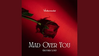Mad Over You (Another Love) - Vdadrummerboi
