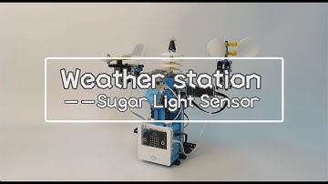 【Weather Station】Sugar Light Sensor