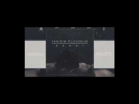 Agoni - Sanırım Ölüyorum