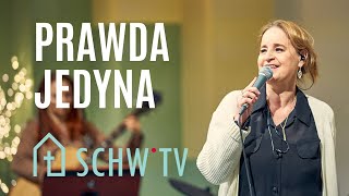 PRAWDA JEDYNA // Renata Wybraniec z grupą uwielbienia SCHW