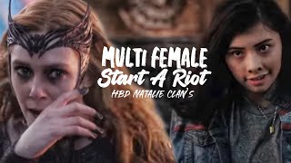 MultiFemale | Start A Riot  ( HBD @Natalie clan’s )