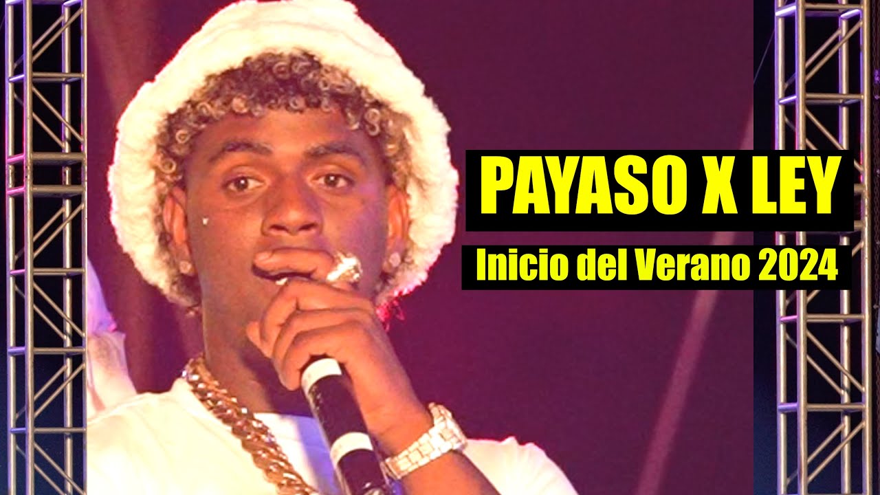 PAYASO x LEY: QUÉ PASÓ EN EL CONCIERTO del INICIO del VERANO 2024 🇨🇺