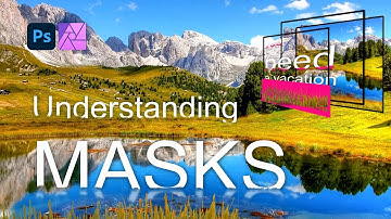 Understanding masks - How to use masks in Affinity Photo or Photoshop