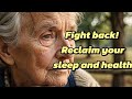Reclaim your sleep and health! Life changing guide for Seniors