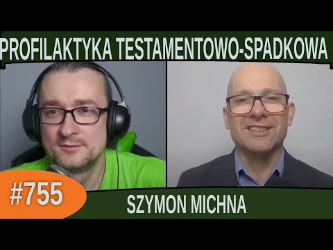 Profilaktyka testamentowo - spadkowa - Szymon Michna|#755