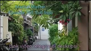 Martial Master Episode 165 Sub Indo