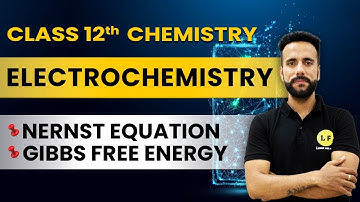 Class 12 Chemistry | Electrochemistry | Nernst Equation & Gibbs Free Energy | NCERT Ch 3 | Ashu Sir
