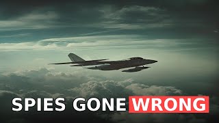 15 Cold War Spy Missions That Went Horribly Wrong