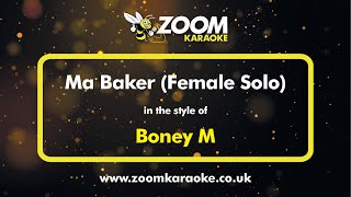 Boney M - Ma Baker (Female Solo) - Karaoke Version from Zoom Karaoke