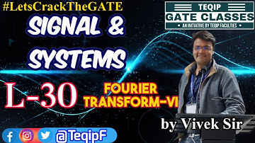 Lec - 30 | ECE/EE | Signals & Systems by Vivek Sir | Let