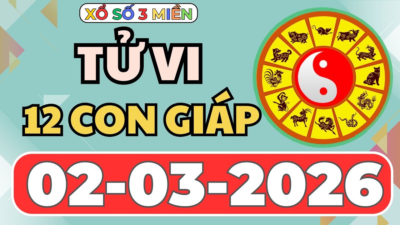 Tử Vi Hàng Ngày Theo 12 Con Giáp Ngày 02/03/2026 #tuvi12congiap #tuvihangngay #tuvi #12congiap