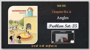 Problem set 25 Class 5 | Angles | Chapter no. 6 | By Shivam Shinde | Semi-English | MH Board