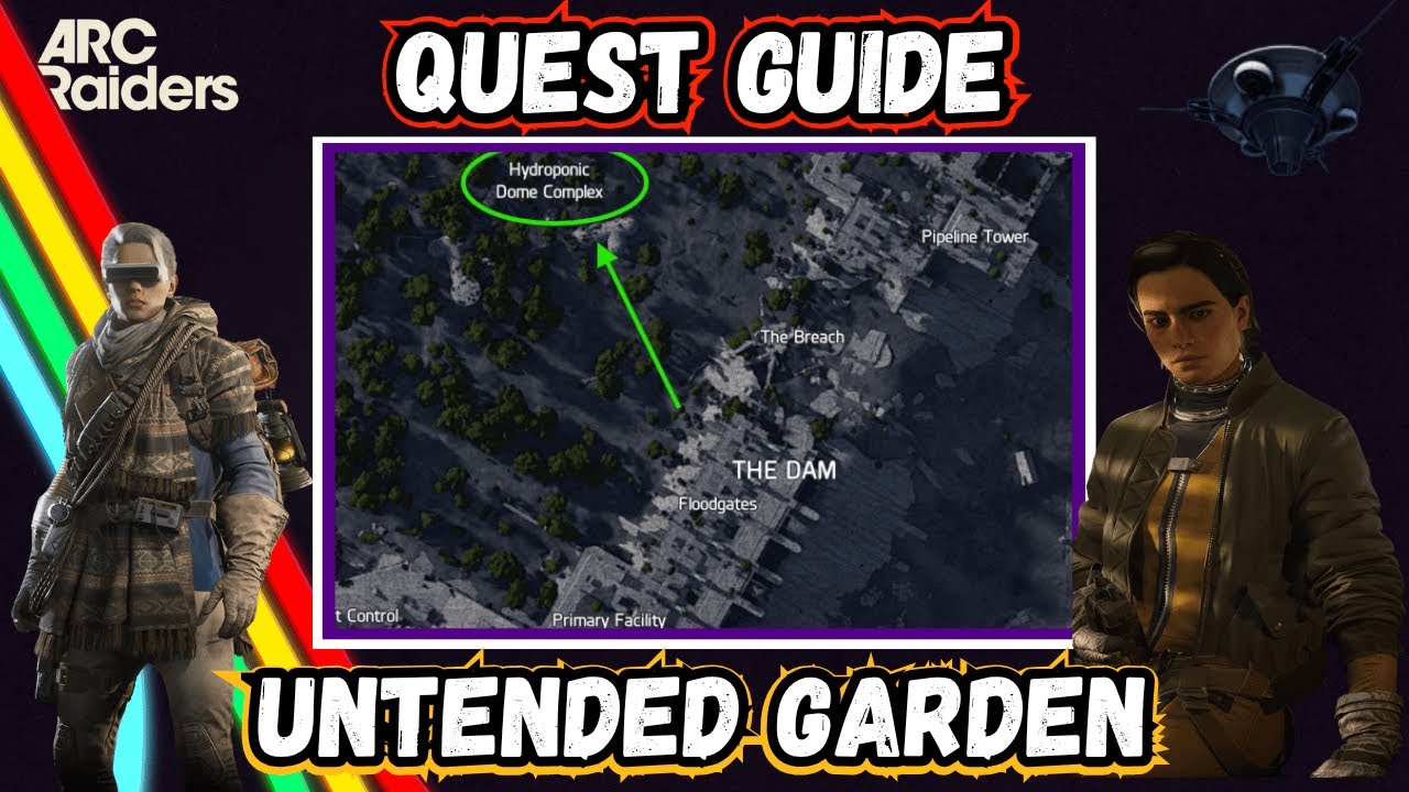 Untended Garden | Quick Quest Guide | ARC Raiders