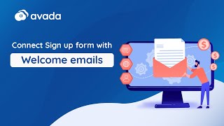 How to connect Sign up form with Welcome emails in AVADA?