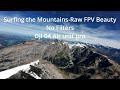Mountain surfing with Dji o4 - flying like a bird 