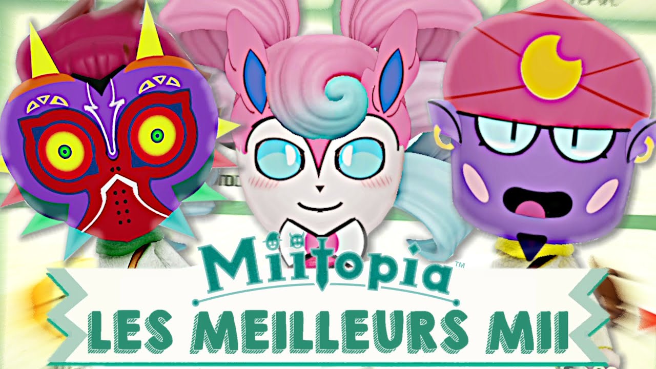 Les Plus Beaux Mii Pokemon Zelda Brawl Stars Miitopia Bonus 3 Nintendo Switch Youtube