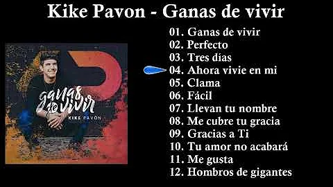 Kike Pavon Ganas de vivir Album Completo