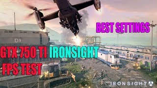 Best Settings For IronSight (Gtx750ti)