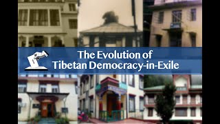 EP: 2 THE EVOLUTION OF TIBETAN DEMOCRACY IN EXILE