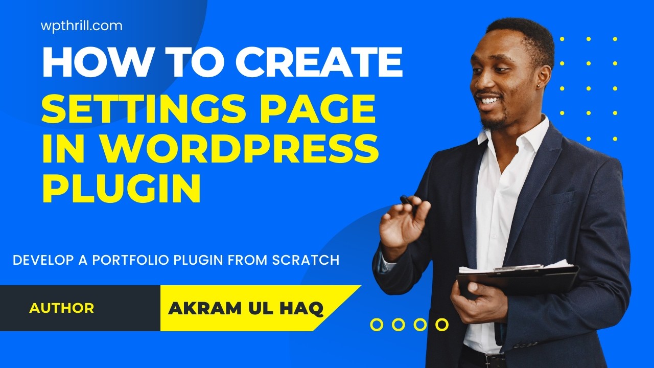 How to Create Settings Page in WordPress Plugin (Settings API Tutorial ...