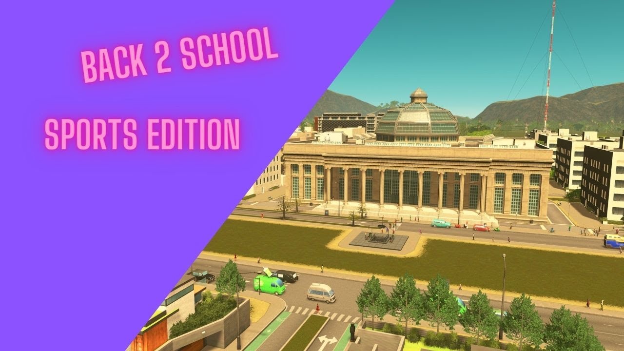 Cities Skylines Back 2 School Varsity Sports YouTube
