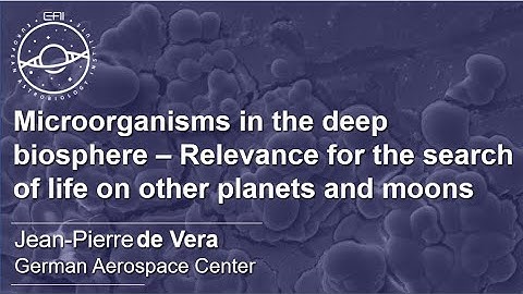EAI-Seminars Series: Microorganisms in the deep biosphere –Search of life on other planets and moons