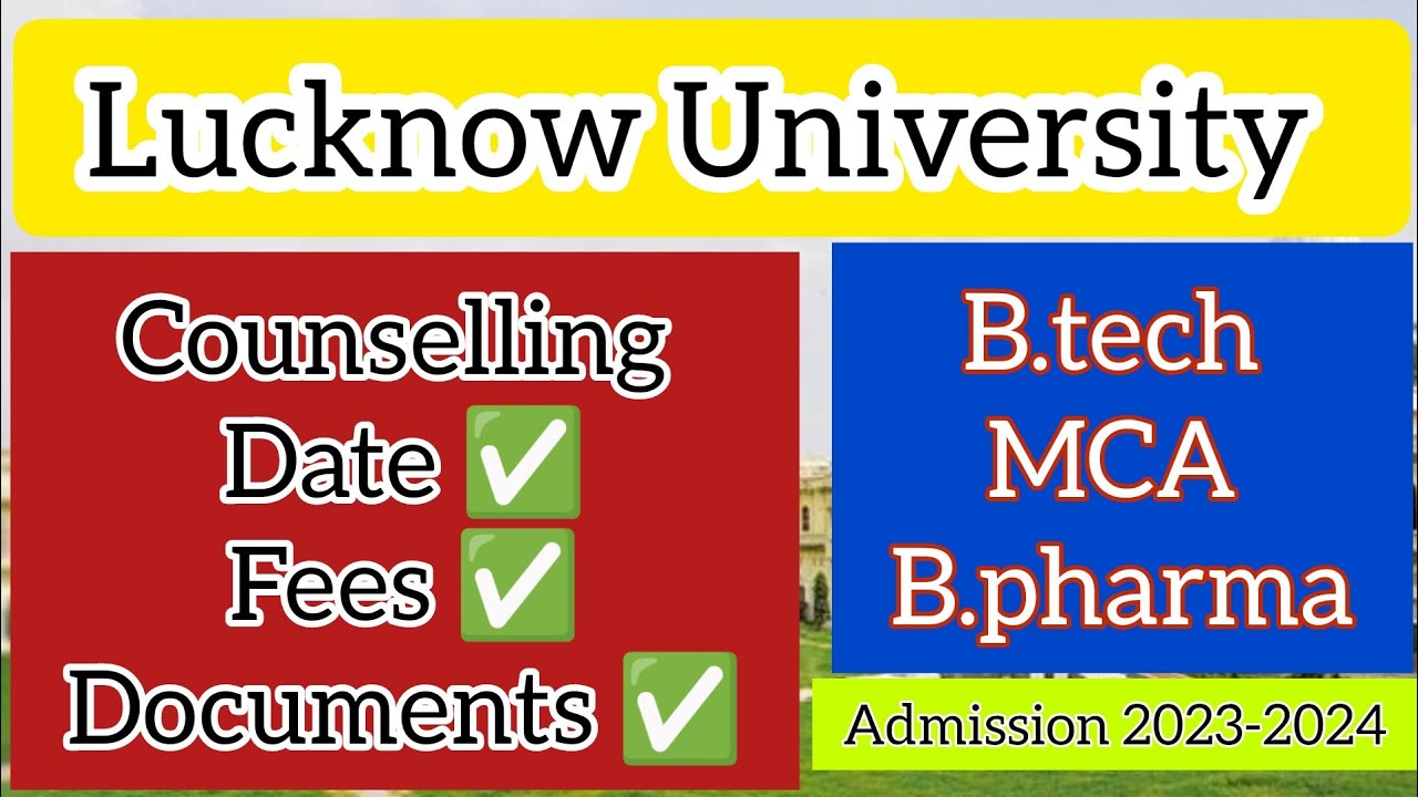 Lucknow University Counselling B.tech,MCA, b.pharma Date, fees✅👆| LU | 