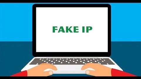 Cách fake IP trình duyệt sang nước ngoài — Hướng dẫn nhanh