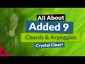 Instant Level Up! with ADDED 9 CHORDS & ARPEGGIOS – Crystal Clear Tutorial