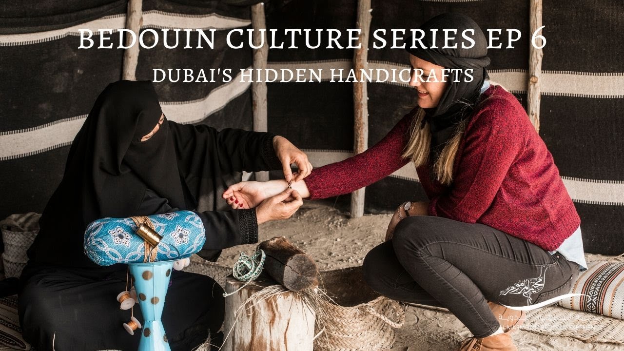 Bedouin Culture Series EP 6: Dubai’s Hidden Handicrafts