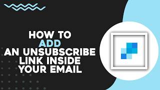 How To Add an Unsubscribe Link Inside Your Email in SendGrid (Quick Tutorial)