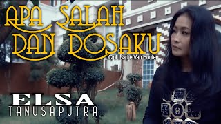 APA SALAH DAN DOSAKU - ELSA TANUSAPUTRA (Video Cover Karaoke)