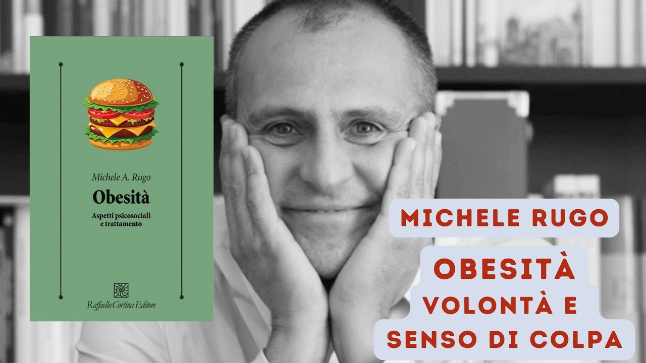 Michelle Rugo's 1. Obesità: senso di colpa e al di là del principio di piacere ...