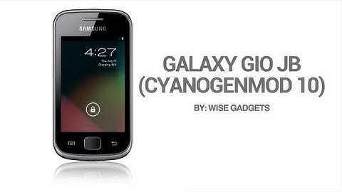 Galaxy Gio JB 4.1.2 (CyanogenMod 10)